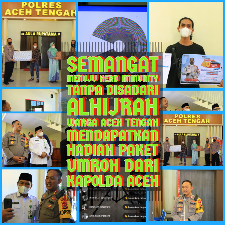 Semangat Menuju Herd Immunity Tanpa Disadari Alhijrah Warga Aceh Tengah Mendapatkan Hadiah Paket Umroh dari Kapolda&nbsp;Aceh