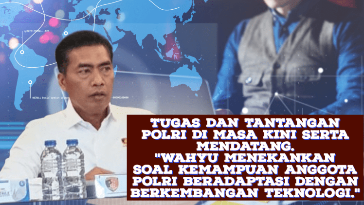 KABARESKRIM “POLISI HARUS ADAPTIF AGAR BISA PREDIKSI KEJAHATAN DI ERA&nbsp;AI”