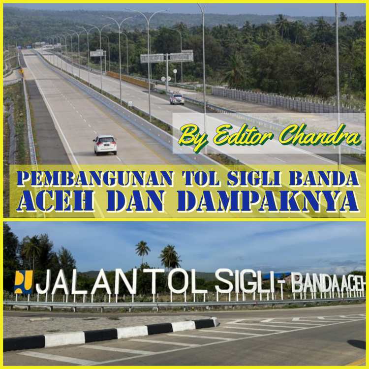 Efek Jalan Tol SIBANCEH Di Aceh