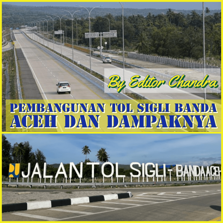 Efek Jalan Tol SIBANCEH Di&nbsp;Aceh