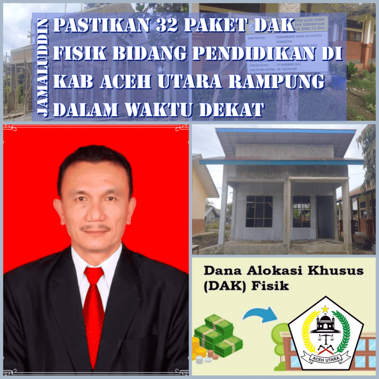 JAMALUDDIN Pastikan 32 Paket DAK Fisik Bidang Pendidikan di Kab Aceh Utara&nbsp; Rampung Dalam Waktu&nbsp;Dekat