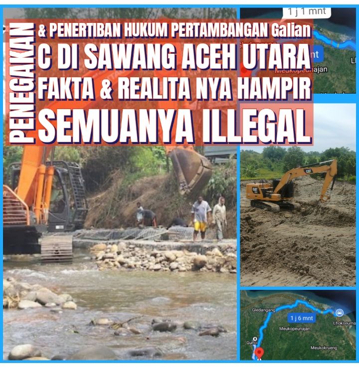 PENEGAKAN & PENERTIBAN HUKUM PERTAMBANGAN Galian C DI SAWANG ACEH UTARA FAKTA & REALITA NYA HAMPIR SEMUANYA&nbsp;ILLEGAL