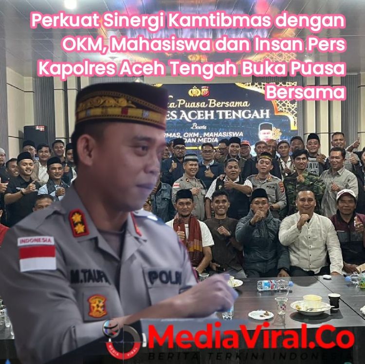 Perkuat Sinergi Kamtibmas dengan OKM, Mahasiswa dan Insan Pers  Kapolres Aceh Tengah Buka Puasa&nbsp;Bersama