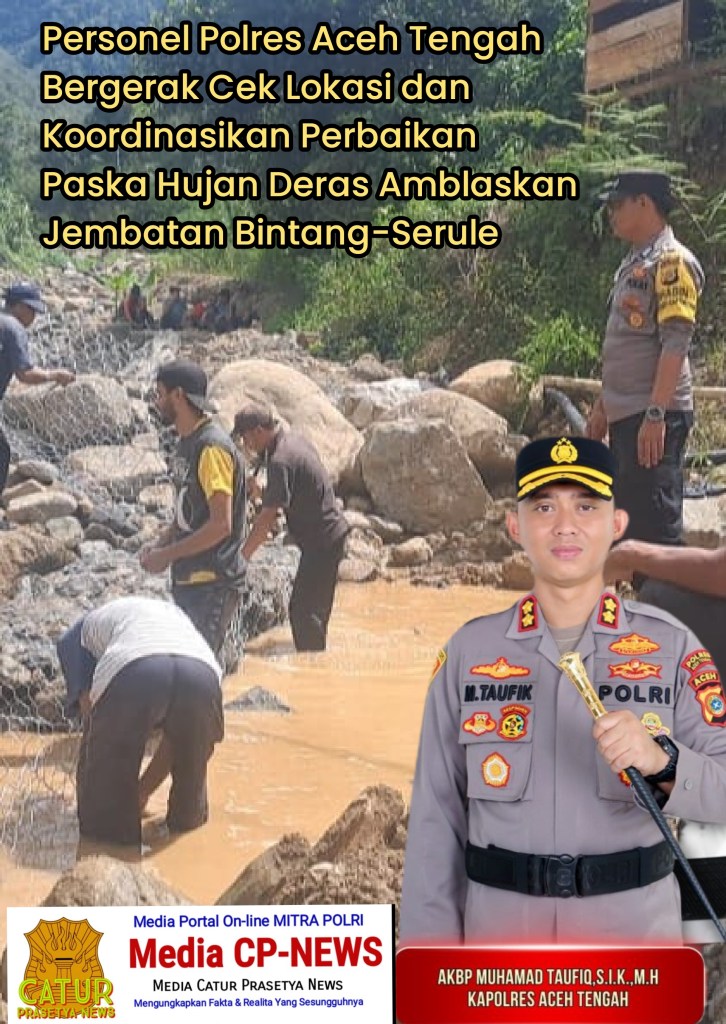 Personel Polres Aceh Tengah Bergerak Cek Lokasi dan Koordinasikan Perbaikan Paska Hujan Deras Amblaskan Jembatan&nbsp;Bintang-Serule