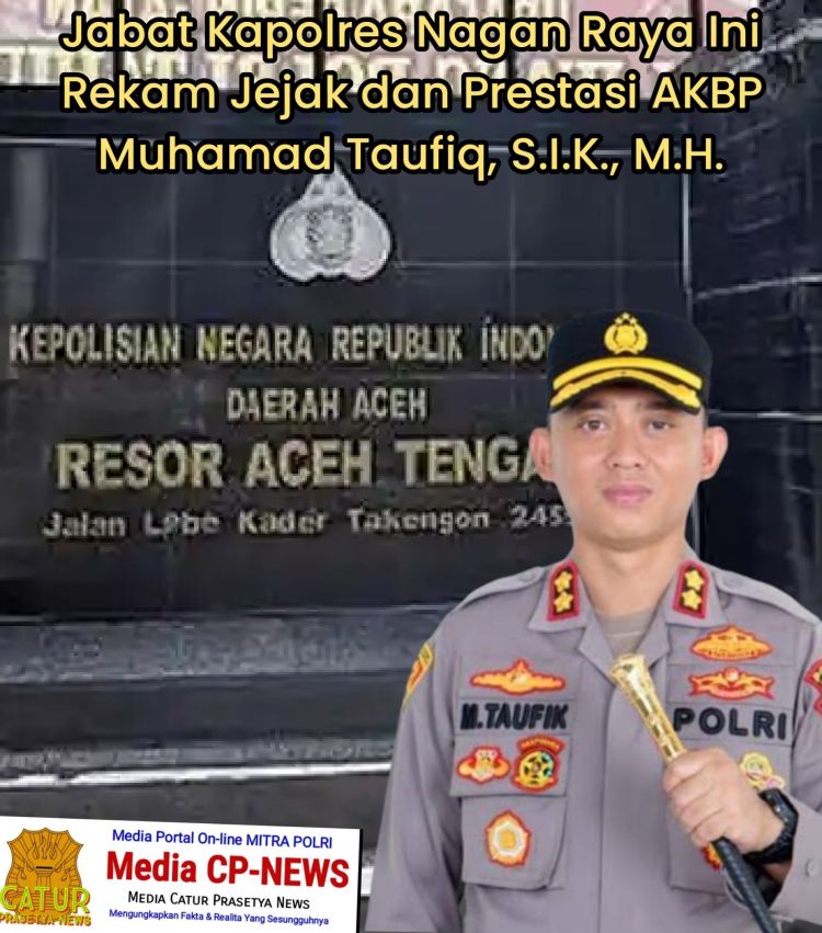 Jabat Kapolres Aceh Tengah, Ini Rekam Jejak dan Prestasi AKBP Muhamad Taufiq, S.I.K.,&nbsp;M.H