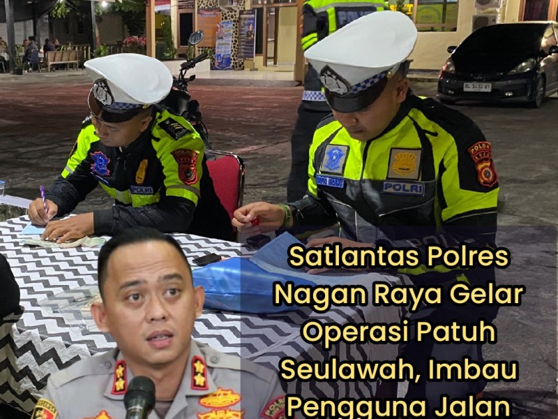 Satlantas Polres Nagan Raya Gelar Operasi Patuh Seulawah, Imbau Pengguna Jalan Lengkapi Surat dan Perlengkapan&nbsp;Kendaraan